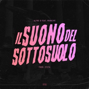 Album Il Suono Del Sottosuolo (feat. Principe) oleh Alfre D'