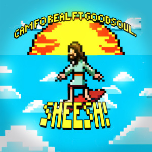 收聽Cam Fo Real的Sheesh!歌詞歌曲