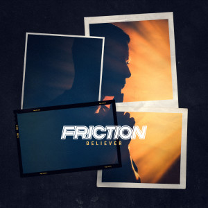 Album Believer from Friction