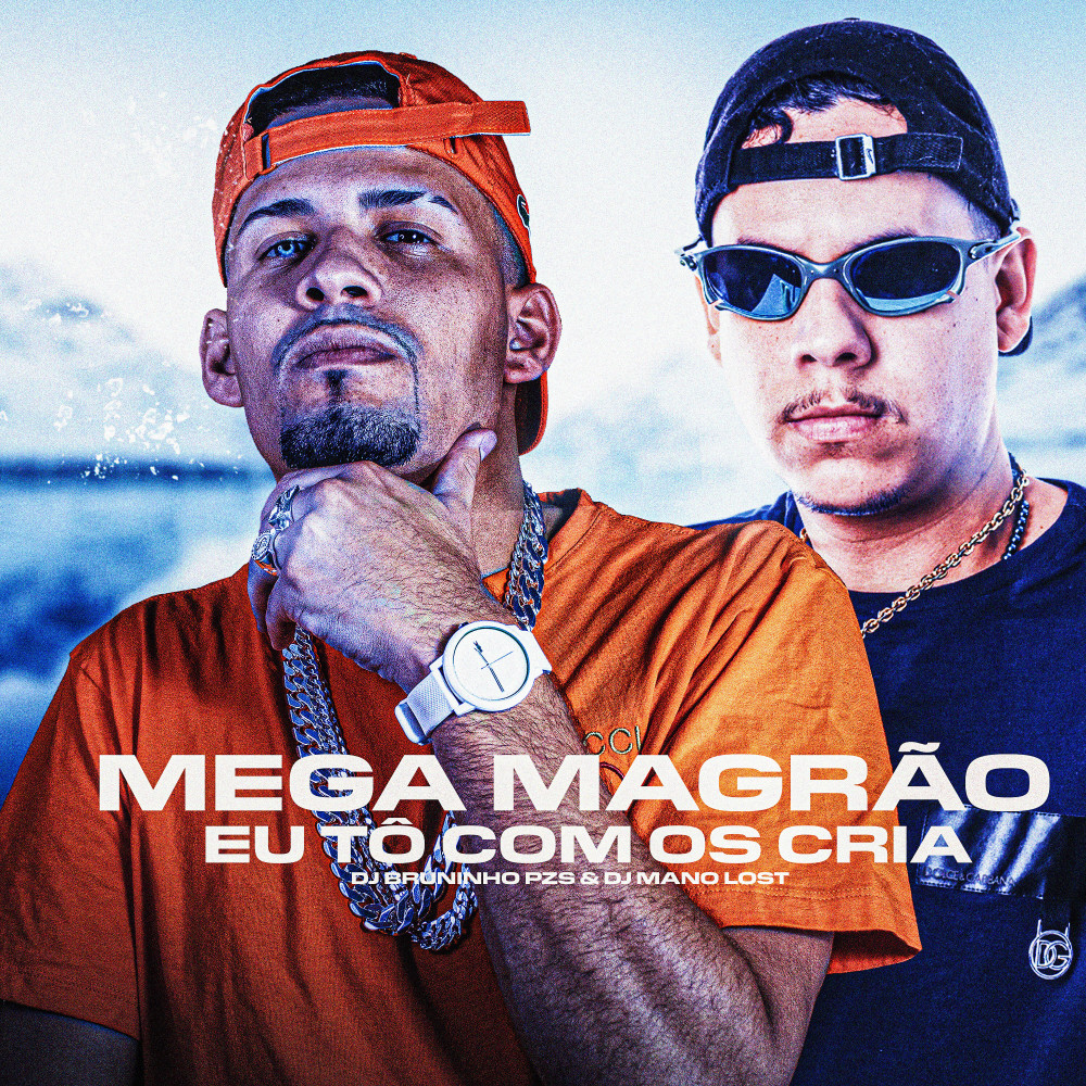Mega Magrão Eu Tô Com os Cria (Explicit)