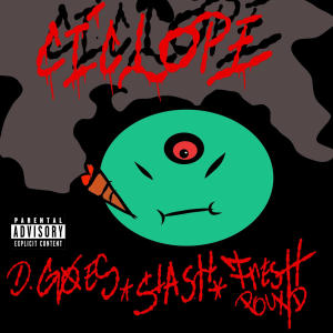 ดาวน์โหลดและฟังเพลง Cíclope (feat. Dani goes) (Explicit) พร้อมเนื้อเพลงจาก CHRI$ FRESH