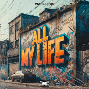 ดาวน์โหลดและฟังเพลง All My Life (Explicit) พร้อมเนื้อเพลงจาก Arichussettes