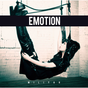 ดาวน์โหลดและฟังเพลง EMOTION พร้อมเนื้อเพลงจาก Miliyah Kato