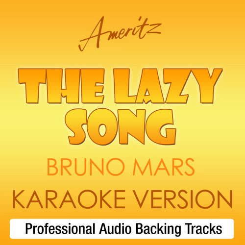 The Lazy Song (Originally Performed By Bruno Mars)