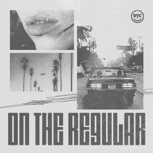 Listen to On the Regular (Explicit) song with lyrics from Back Talk