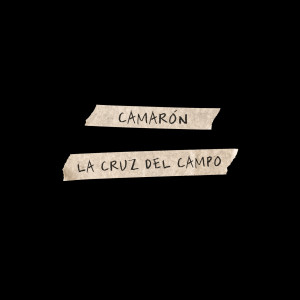 Camaron De La Isla的專輯La Cruz Del Campo