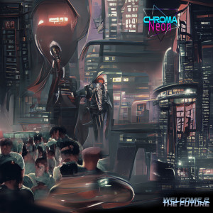 Chroma Neon的專輯Welcome 2 the Future