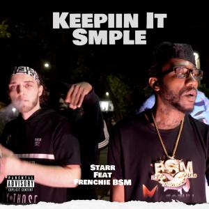 ดาวน์โหลดและฟังเพลง KEEPIIN IIT SMPLE (feat. Frenchie BSM) (Explicit) พร้อมเนื้อเพลงจาก Tha Real Starr