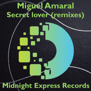 Secret lover (remixes) dari Miguel Amaral