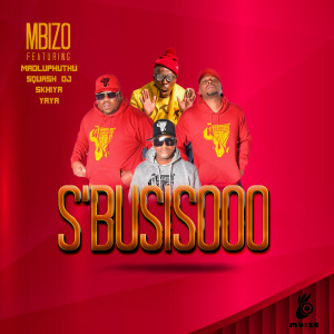 收听Mbizo的S'Busisooo歌词歌曲