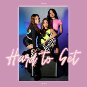 Listen to Hard To Get song with lyrics from Suyo