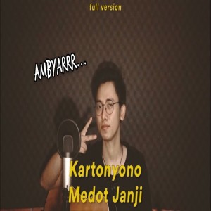 Dengarkan lagu Kartonyono Medot Janji nyanyian Arvian Dwi Pangestu dengan lirik