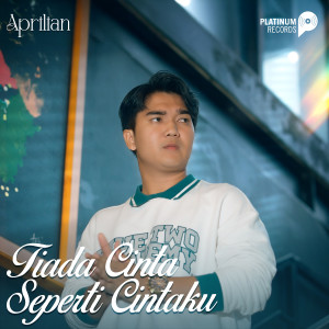 Album Tiada Cinta Seperti Cintaku from Aprilian