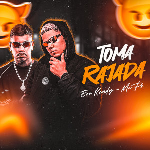 ดาวน์โหลดและฟังเพลง Toma Rajada (Explicit) พร้อมเนื้อเพลงจาก eoo kendy