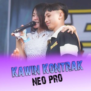 Listen to Kawin Kontrak song with lyrics from Neo Pro