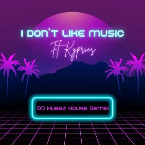 收聽The Steadies的I Don't Like Music (feat. Kyprios) (Hubbz House Remix|Explicit)歌詞歌曲