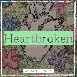Album Heartbroken oleh Galactus Nero