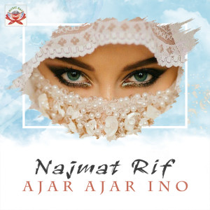 Dengarkan Ajar Ajar Ino lagu dari Najmat Rif dengan lirik