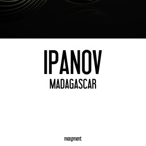 ดาวน์โหลดและฟังเพลง Madagascar พร้อมเนื้อเพลงจาก Ipanov