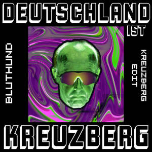 Listen to Deutschland ist Kreuzberg (Gillamoos edit|Explicit) song with lyrics from Bluthund