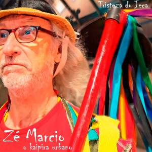 Zé Marcio Kaipira Urbano的專輯Tristeza do Jeca