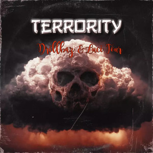 ดาวน์โหลดและฟังเพลง Terrority พร้อมเนื้อเพลงจาก Drillbaz