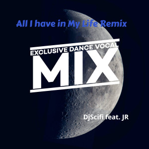 All I Have in My Life (Exclusive Dance Vocal Mix)