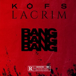 Lacrim的專輯Bang Bang Bang (Explicit)