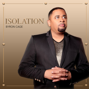 Byron Cage的專輯Isolation