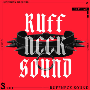 收聽Dr Phunk的Ruffneck Sound歌詞歌曲