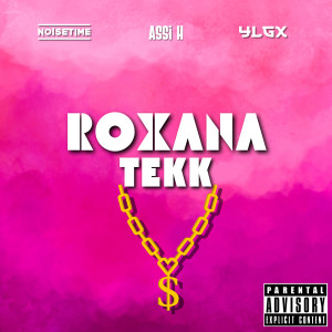 Listen to Roxana Tekk (Explicit) song with lyrics from NOISETIME
