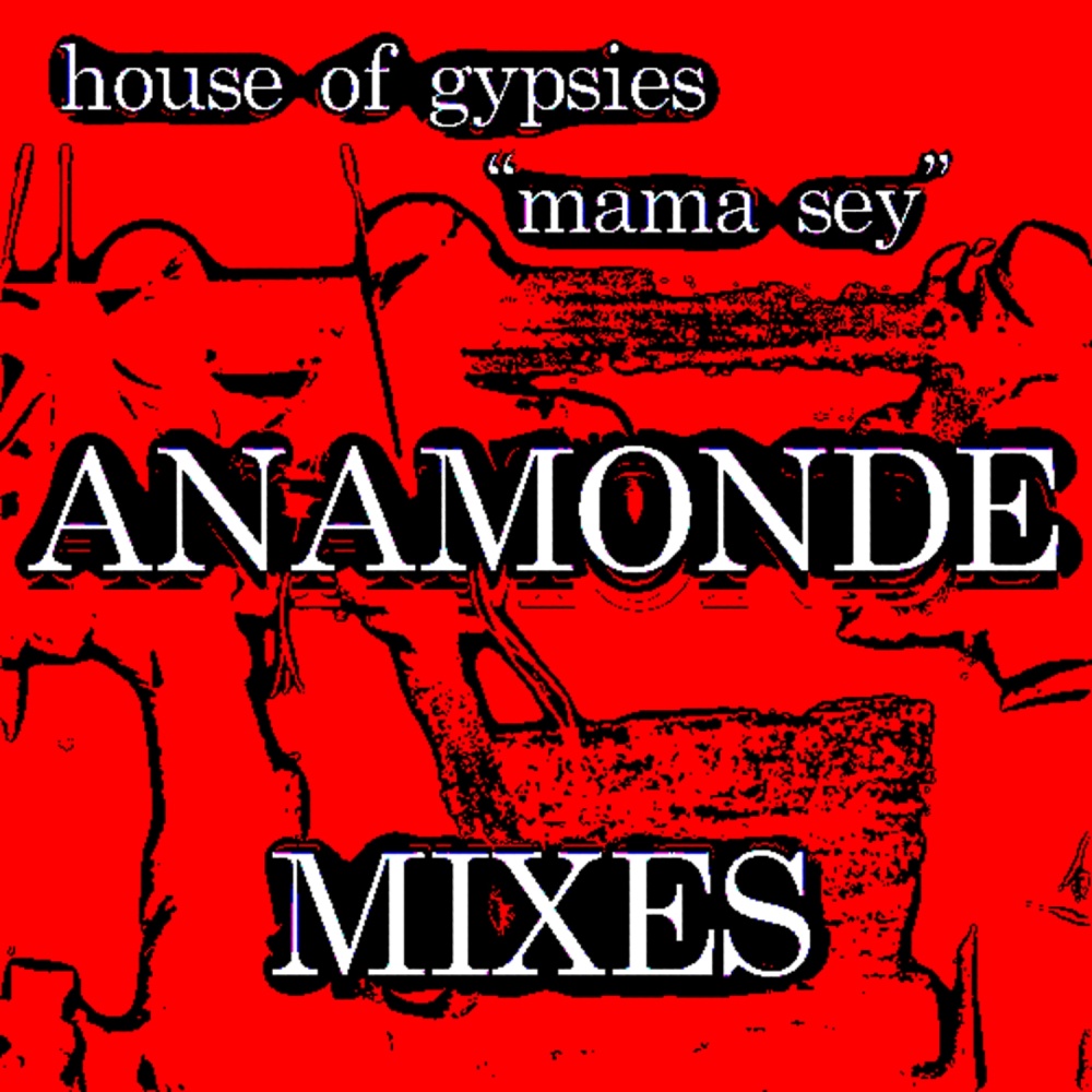 Mama Sey [Anamonde Krush Mix] (Anamonde Krush Mix)