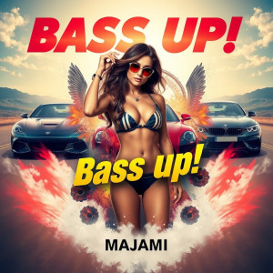 Listen to Majami song with lyrics from Bass Up!