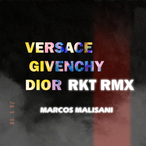 Album Versace Givenchy Dior RKT (Explicit) from Franux BB
