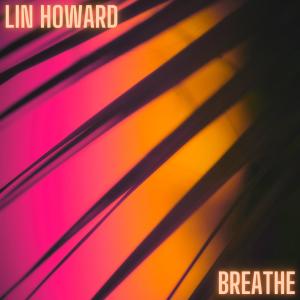 收聽Lin Howard的Breathe歌詞歌曲