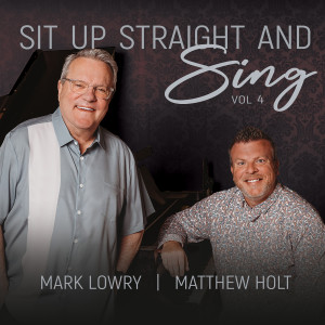 Album Sit up Straight & Sing, Vol. 4 oleh Mark Lowry
