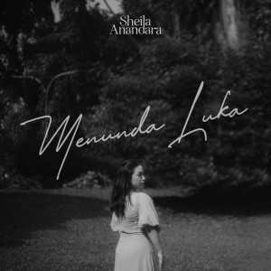 Sheila Anandara的專輯Menunda Luka