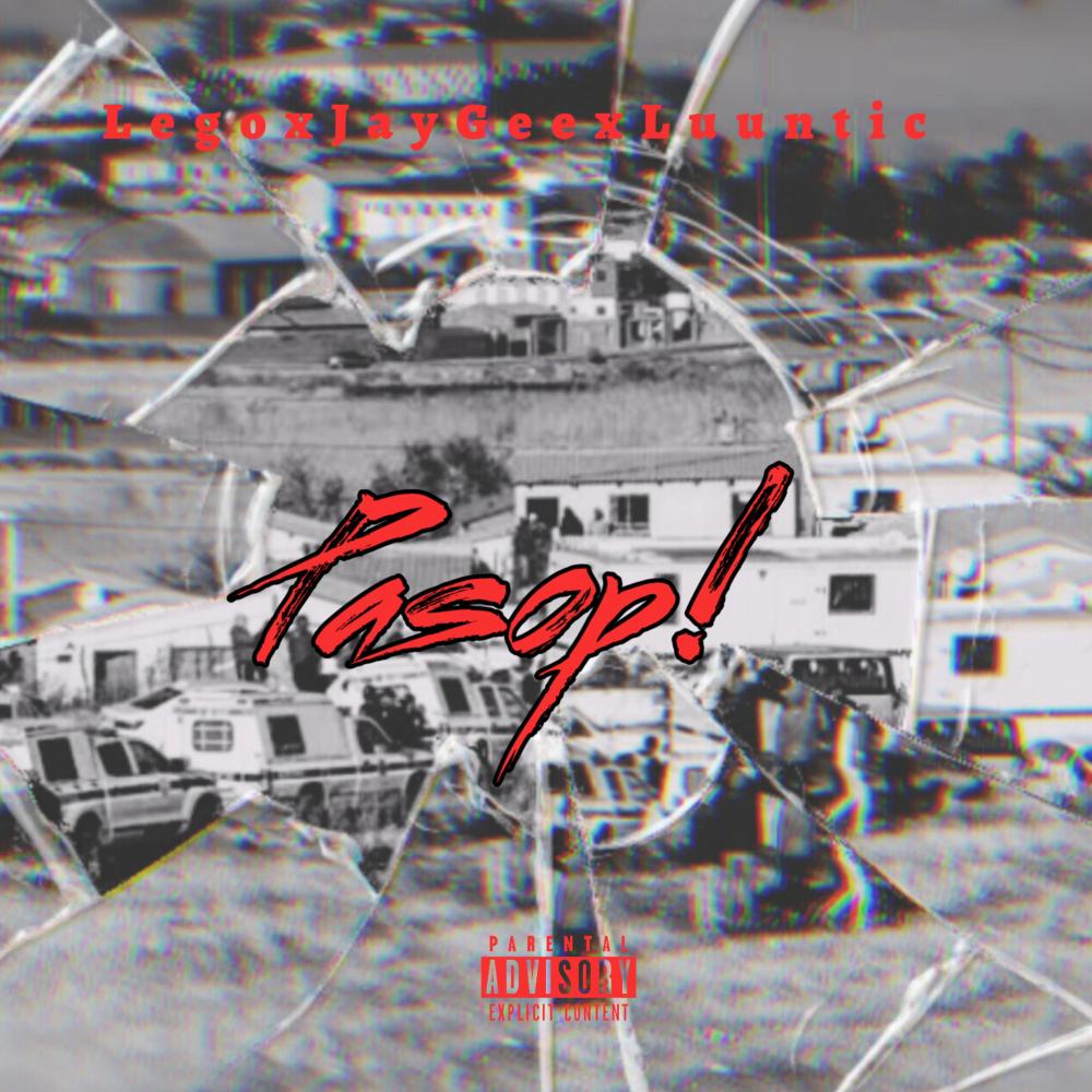 Pasop! (feat. JayGee & Luuntic) (Explicit)