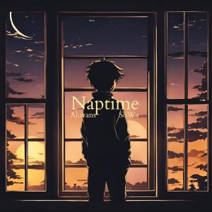 ดาวน์โหลดและฟังเพลง Naptime (feat. SoWa) พร้อมเนื้อเพลงจาก Alovans