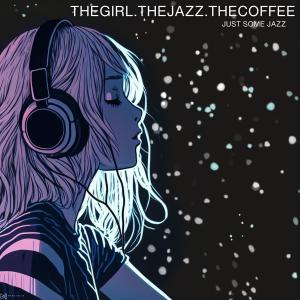 Album Just Some Jazz from thegirl.thejazz.thecoffee
