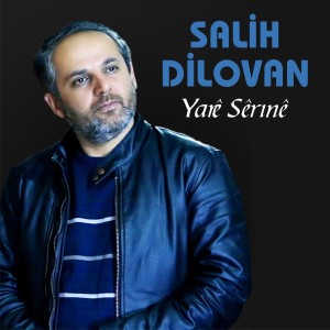 Dengarkan Yarê Sêrinê lagu dari Salih Dılovan dengan lirik