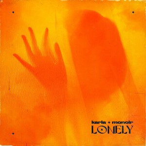 Listen to Lonely song with lyrics from Karla