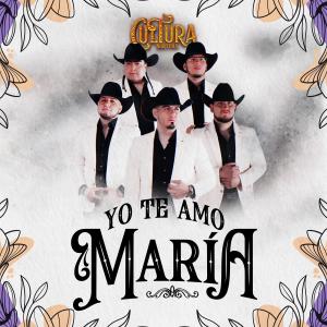 ดาวน์โหลดและฟังเพลง Yo Te Amo María พร้อมเนื้อเพลงจาก La Cultura Norteña