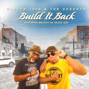 ดาวน์โหลดและฟังเพลง Build It Back (feat. Malachi Da Sauce God) พร้อมเนื้อเพลงจาก Playya 1000