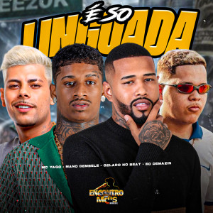 Listen to É SÓ LINGUADA (Explicit) song with lyrics from Gelado No Beat