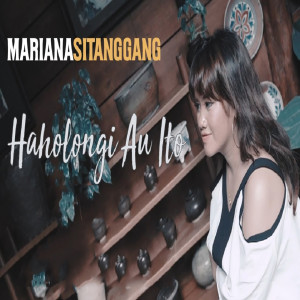 Dengarkan Haholongi Au Ito lagu dari MARIANA SITANGGANG dengan lirik