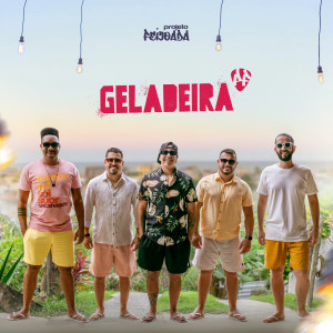 ดาวน์โหลดและฟังเพลง Geladeira พร้อมเนื้อเพลงจาก Projeto Feijoada