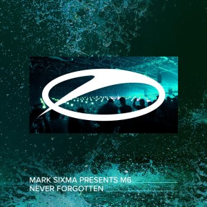 Listen to Never Forgotten song with lyrics from Mark Sixma
