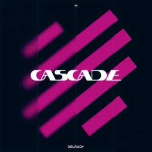 ดาวน์โหลดและฟังเพลง Cascade พร้อมเนื้อเพลงจาก Delrady