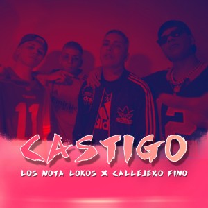 收聽Los Nota Lokos的Castigo歌詞歌曲